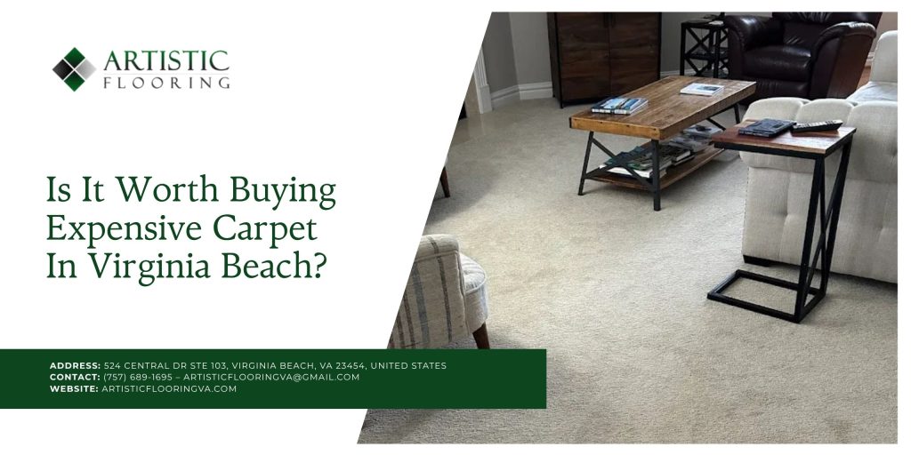 Is It Worth Buying Expensive Carpet in Virginia Beach?