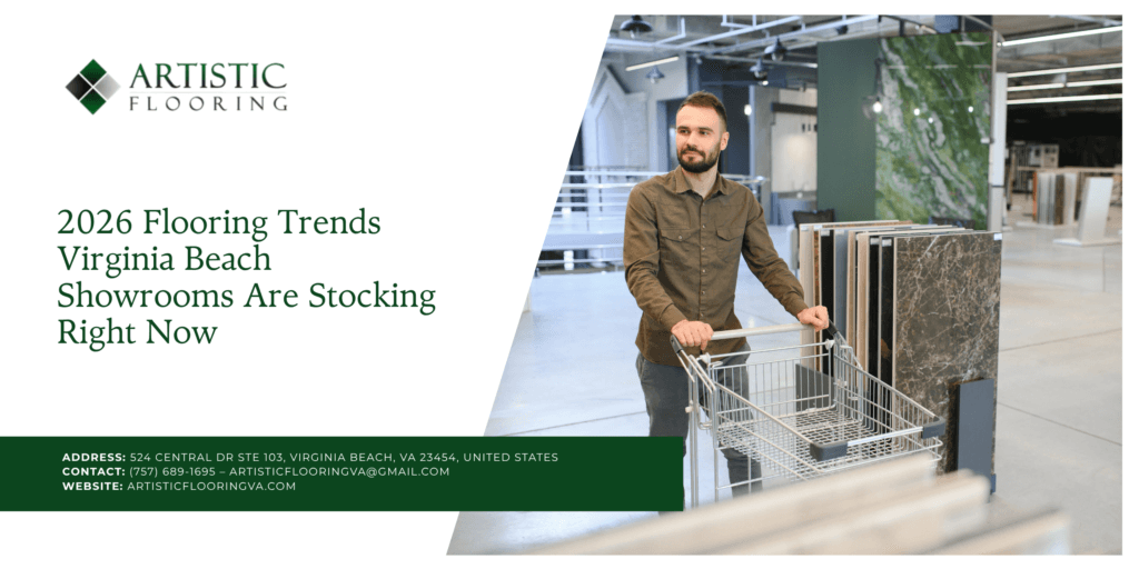 2026 Flooring Trends Virginia Beach We Are Stocking Right Now