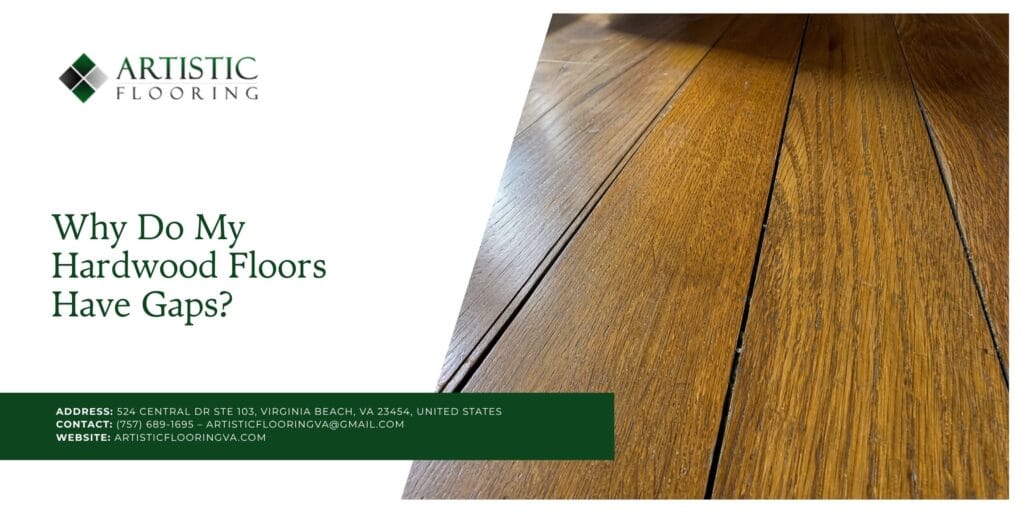 Why Do My Hardwood Floors Have Gaps?